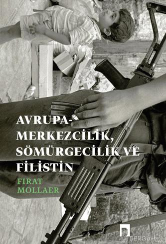 Avrupa-Merkezcilik, Sömürgecilik ve Filistin